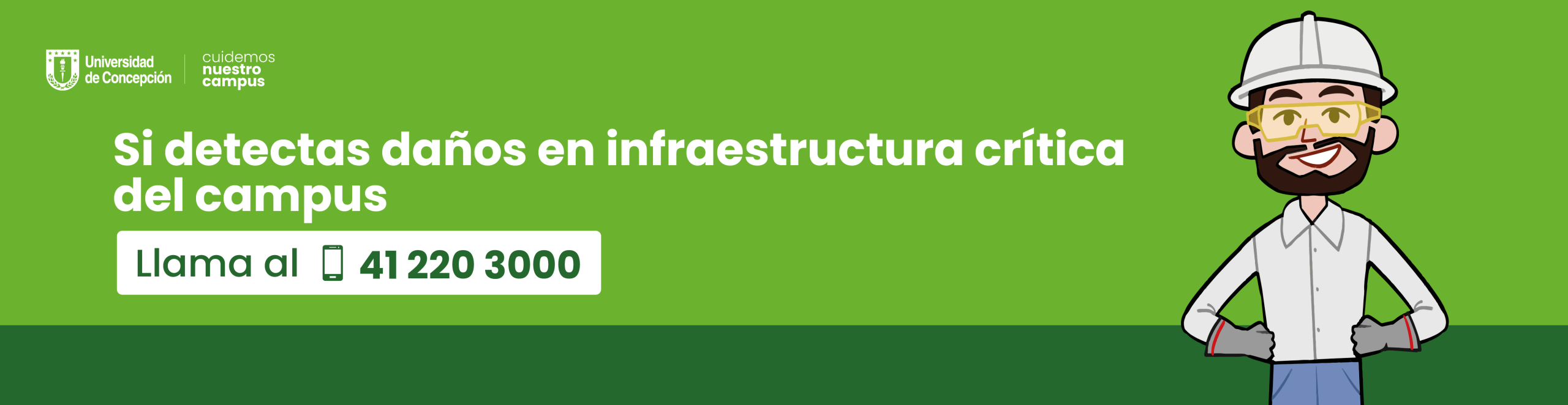 Banner con número de contacto en caso de detectar daños en infraestructura : 41 220 3000