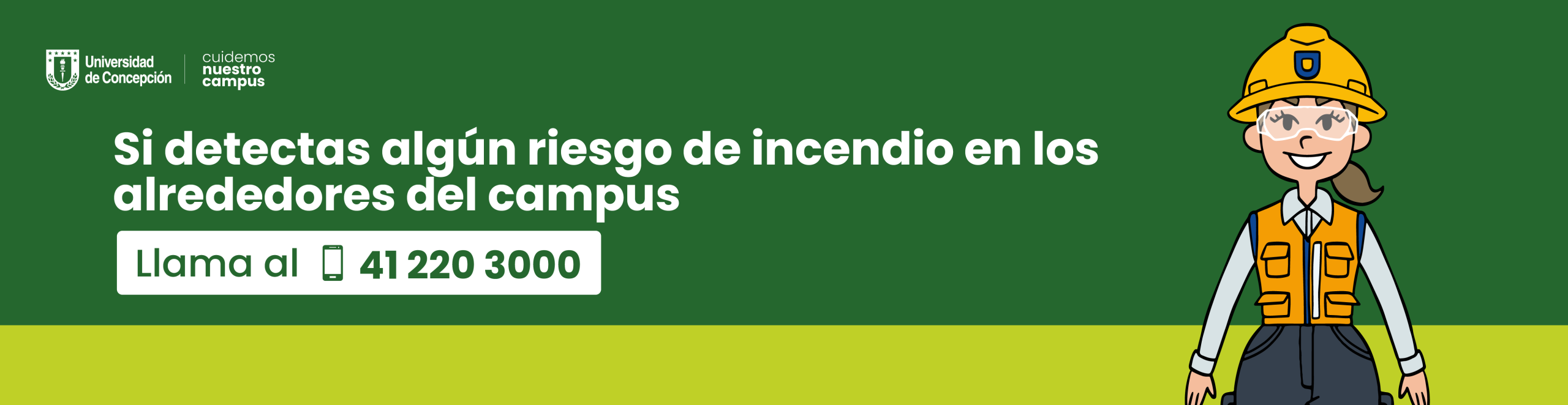 Banner con número de contacto en caso de detectar riesgos de incendio: 41 220 3000